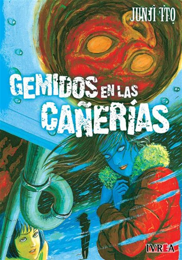 GEMIDOS EN LAS CAÑERÍAS - JUNJI ITO - TOMO UNICO